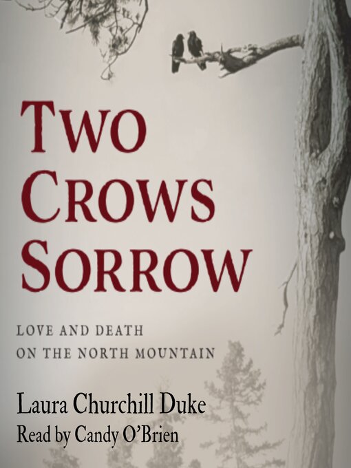 Title details for Two Crows Sorrow by Laura Churchill Duke - Wait list